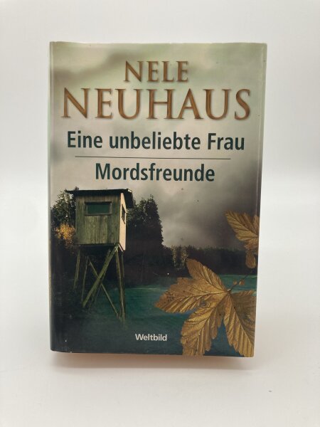eine unbeliebte Frau und Mordsfreunde Neuhaus Nele