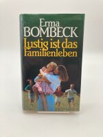 ERMA BOMBECK. Lustig ist das Familienleben