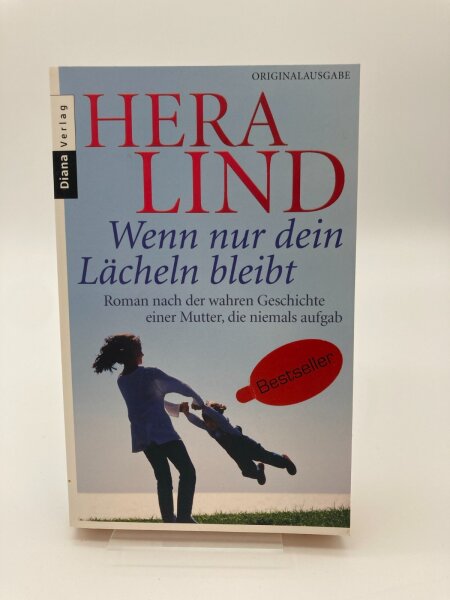 Wenn nur dein Lächeln bleibt von Hera Lind