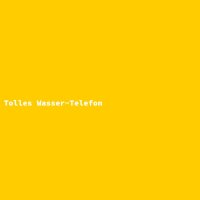 Tolles Wasser-Telefon