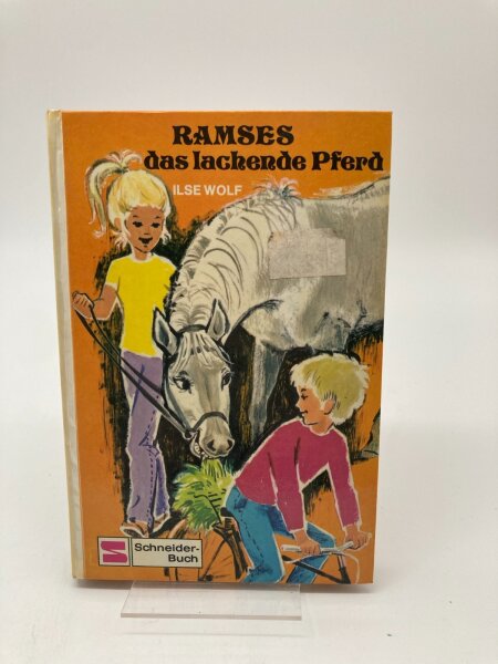 Ramses das lachende Pferd von Ilse Wolf