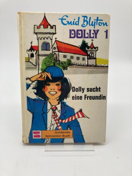Dolly sucht eine Freundin von Enid Blyton