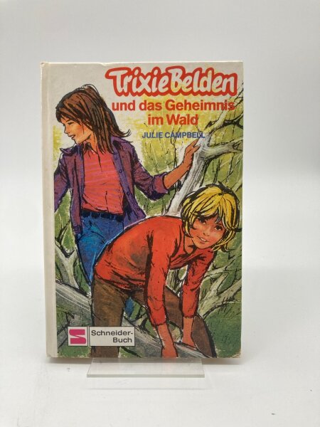 Trixie Belden und das Geheimnis im Wald von Julie Campbell