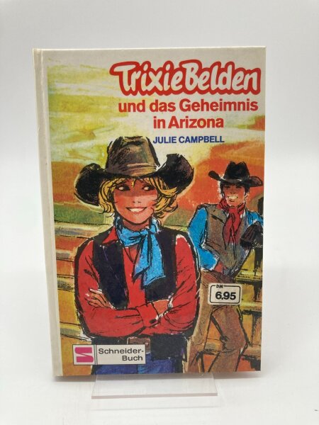 Trixie Belden und das Geheimnis in Arizona von Julie Campbell