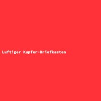 Luftiger Kupfer-Briefkasten